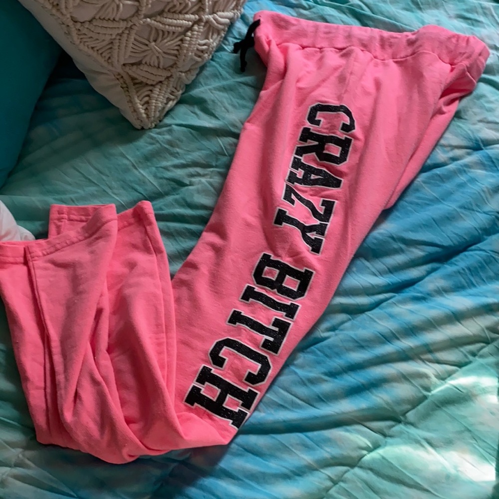 “Crazy B*tch” Pant